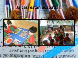 Ja casi estan acabats!!!
 