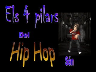 Hip Hop Els 4 pilars Del Són 