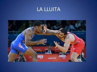 LA LLUITA
 