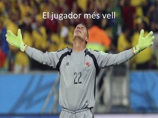 El jugador més vell
 