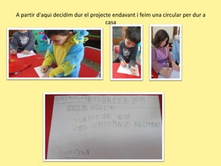 A partir d'aquidecidimdur el projecteendavant i feim una circular per dur a casa