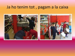 Jahotenimtot , pagam a la caixa