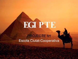 EGIPTE PROJECTE 4rt Escola Ciutat-Cooperativa 