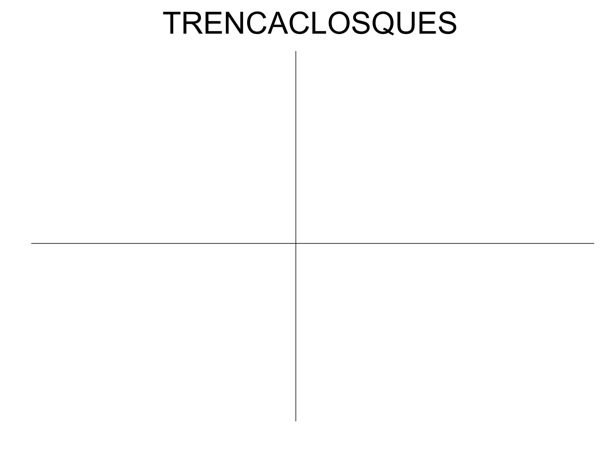 TRENCACLOSQUES 