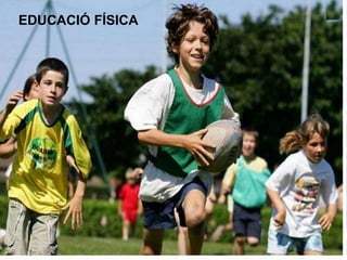 EDUCACIÓ FÍSICA
 