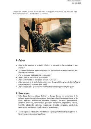 Proyecto Interárea
IES CAN BALO
un corrupto senador. Cuando el Vesubio entra en erupción amenazando con destruirlo todo,
M...