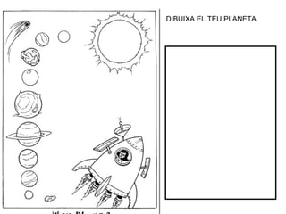 DIBUIXA EL TEU PLANETA 