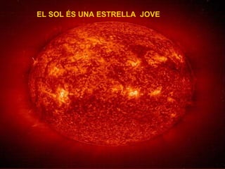 EL SOL ÉS UNA ESTRELLA   JOVE 