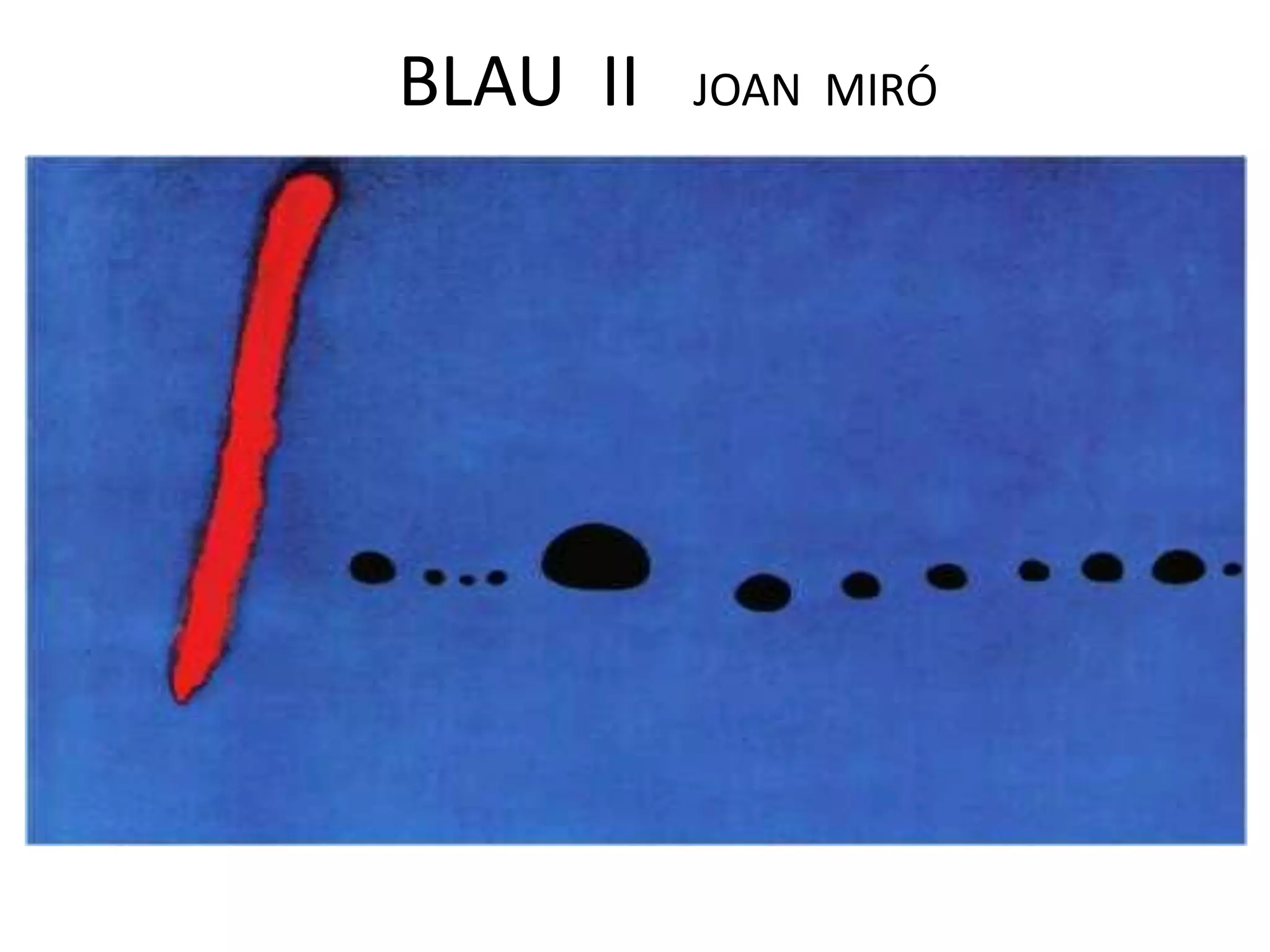 BLAU II

JOAN MIRÓ

 