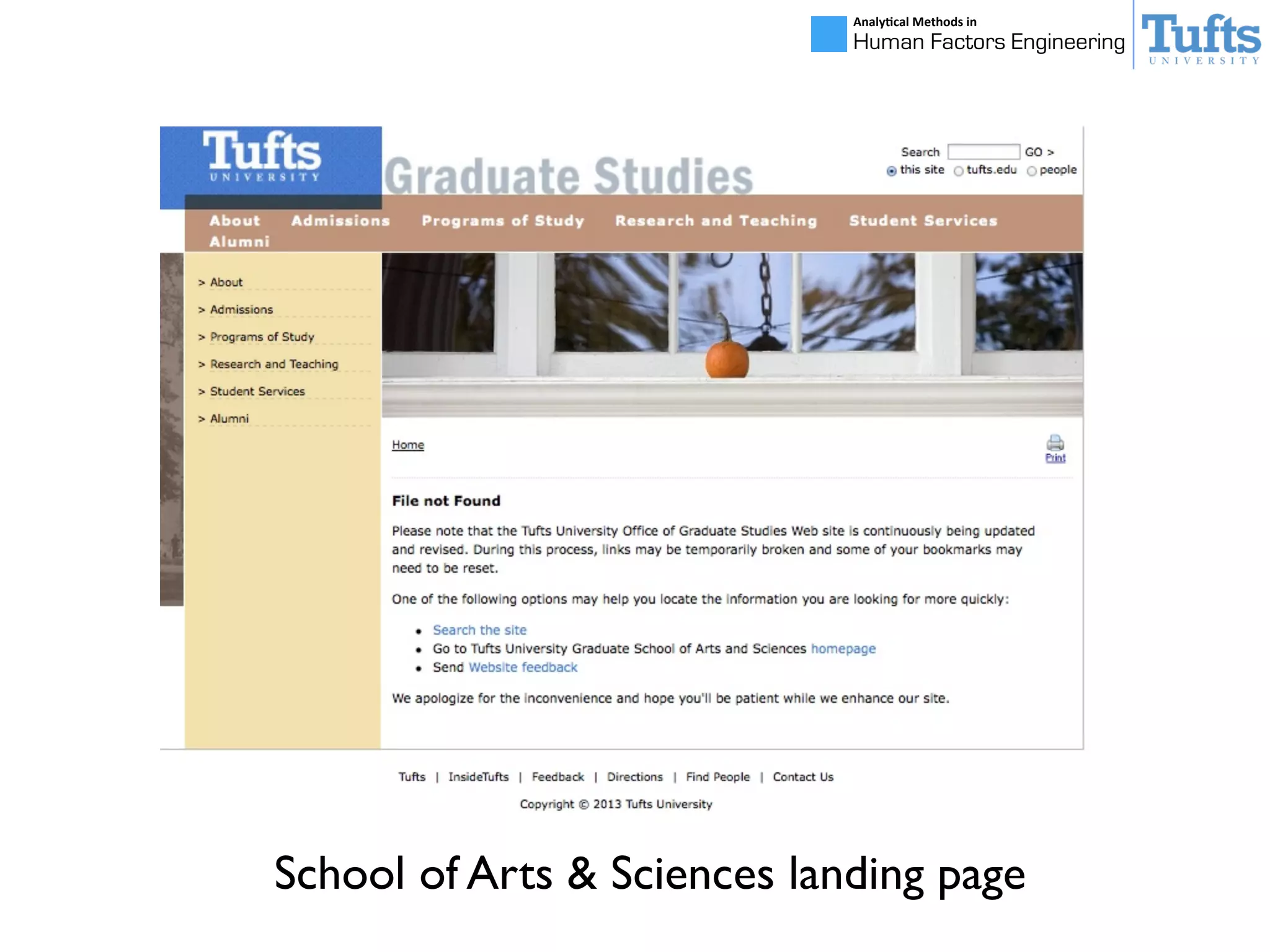 Analy&cal	
  Methods	
  in	
  
Human Factors Engineering
School of Arts & Sciences landing page
 