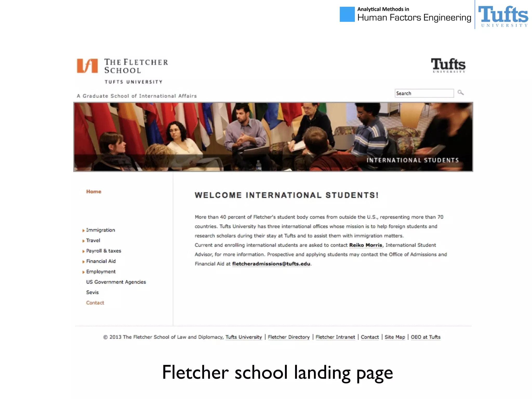 Analy&cal	
  Methods	
  in	
  
Human Factors Engineering
Fletcher school landing page
 