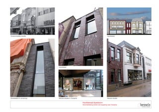 Oorspronkelijke situatie                                                                         Gevelbeeld




                              Geveldetail




Geveldetail (in uitvoering)   Nieuwe situatie in Oranjerie                                       Nieuwe situatie


                                                             Hoofdstraat Apeldoorn
                                                             Herontwikkeling winkel met koppeling naar Oranjerie
 