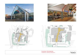 Enschede, Stroinkslanden
Revitalisering / uitbreiding winkelcentrum
 