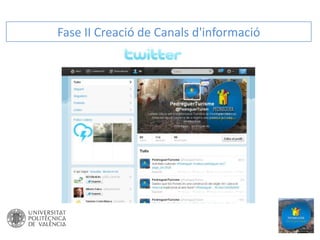 Fase II Creació de Canals d'informació

 