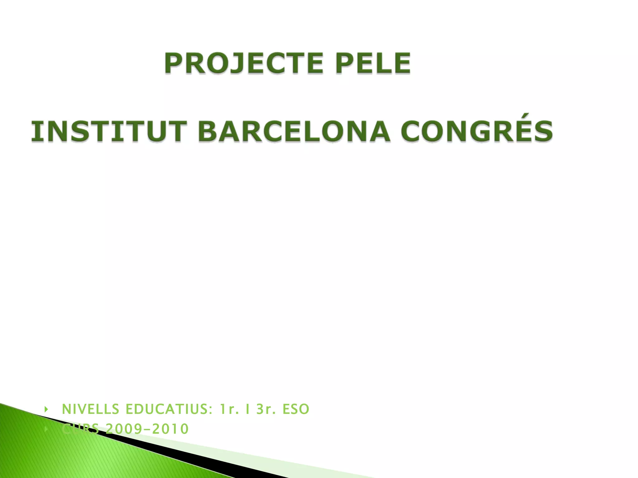 NIVELLS EDUCATIUS: 1r. I 3r. ESO CURS 2009-2010