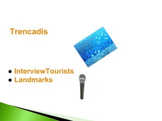 Trencadis ● InterviewTourists ● Landmarks
