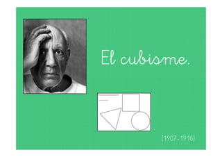 El cubisme.


       (1907-1916)
 