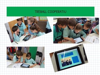 TREBALL COOPERATIU
 