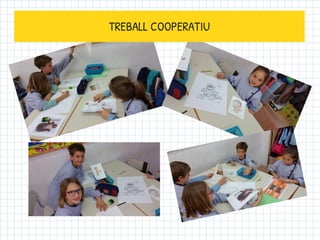 TREBALL COOPERATIU
 