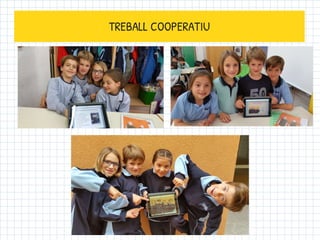 TREBALL COOPERATIU
 
