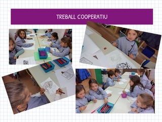 TREBALL COOPERATIU
 