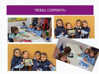TREBALL COOPERATIU
 