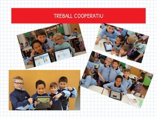TREBALL COOPERATIU
 