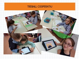 TREBALL COOPERATIU
 