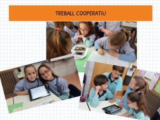TREBALL COOPERATIU
 