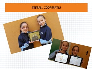 TREBALL COOPERATIU
 