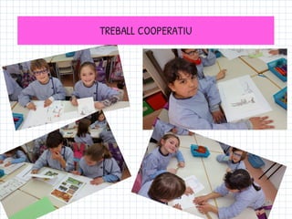 TREBALL COOPERATIU
 