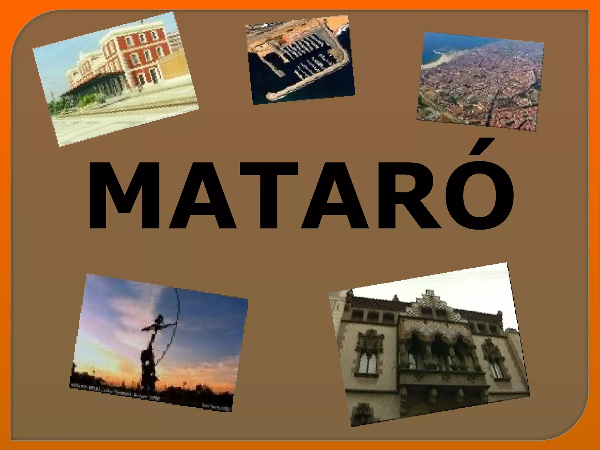 MATARÓ
 