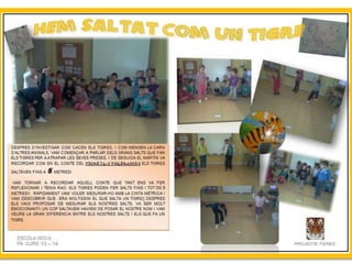Projecte Tigres P4 B Escola Nova