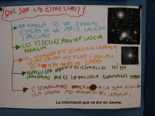 La informació que va dur en Jaume.
 