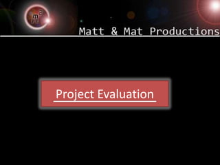Project Evaluation
 