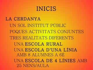 INICIS LA CERDANYA UN SOL INSTITUT PÚBLIC 