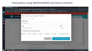 Transactions using MyEtherWallet and Smart contracts
 
