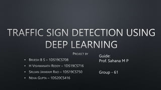 •
•
•
•
Guide:
Prof. Sahana M P
Group - 61
 