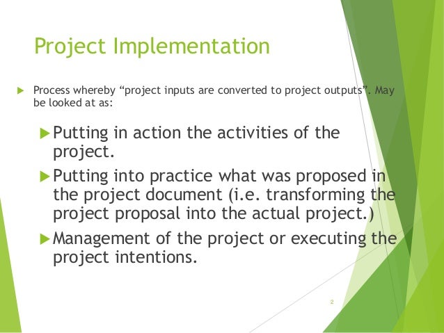 Project execution and implementation