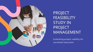 Execution Viability Project Feasibility Study in Project Management | PPTX