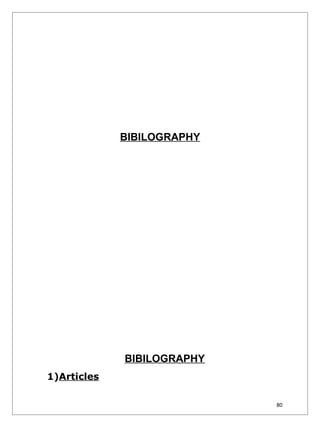 BIBILOGRAPHY




             BIBILOGRAPHY
1)Articles

                            80
 