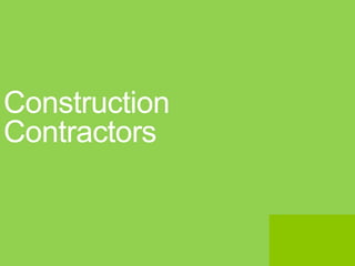 Construction
Contractors
 