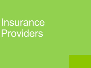 Insurance
Providers
 