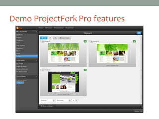 Demo ProjectFork Pro features
 