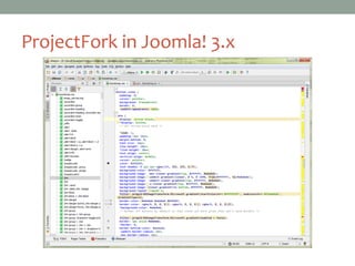 ProjectFork in Joomla! 3.x
 