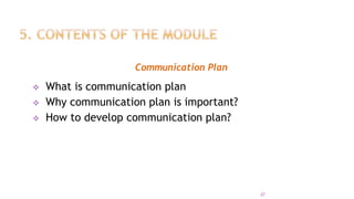 Communication Plan
 What is communication plan
 Why communication plan is important?
 How to develop communication plan?
27
 