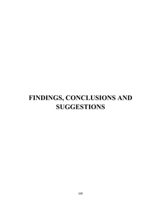 FINDINGS, CONCLUSIONS AND
SUGGESTIONS

109

 