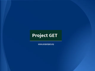 www.projectget.org

 