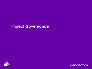 Project Governance
 