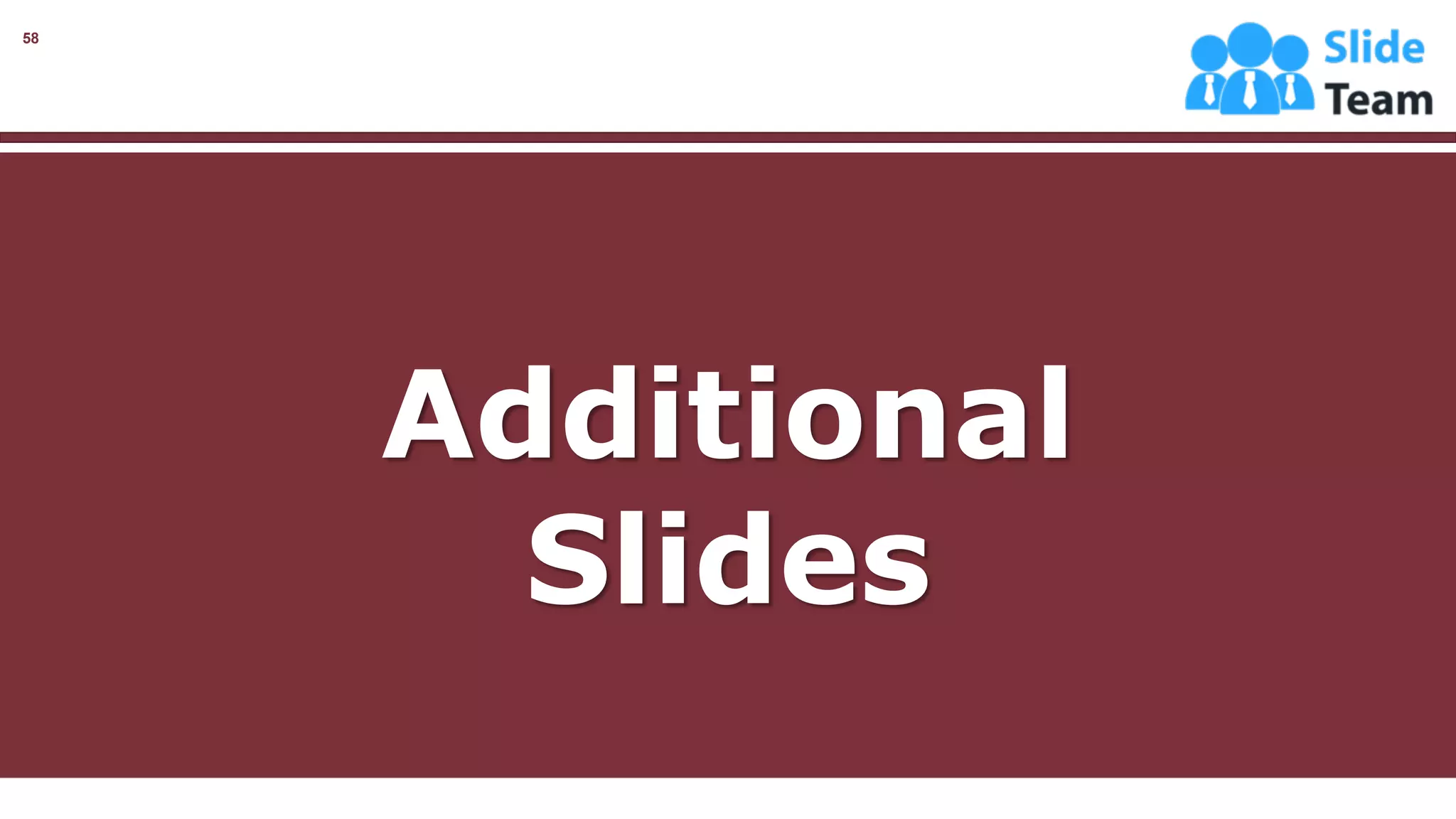 58
Additional
Slides
 